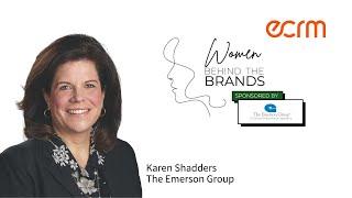 ECRM's Women Behind the Brands: Karen Shadders, The Emerson Group