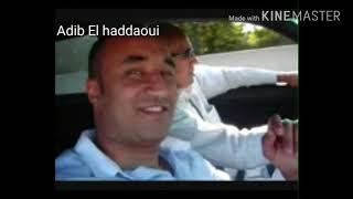 أديب الحداوي شافة فيا ودازت  Adib El Haddaoui