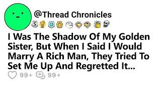 I Was Shadow Of My Golden Sister But When I Said I Would Marry A Rich Man, They Tried To Set Me &...