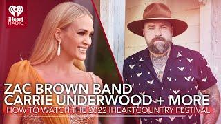 Carrie Underwood, Zac Brown Band + More! 2022 iHeartCountry Festival: How To Watch