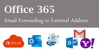 Configure Office 365 Email Forwarding to External Emails | Forward a Copy of Email