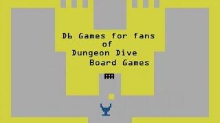 D6 Video Games for fans of Dungeon Dive Board Games