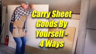 What The Heck Is (Are) 4 Ways of Carrying Sheet Goods When You Are By Yourself