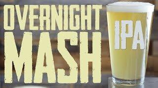 Overnight Mash IPA - Home Brewing Recipe