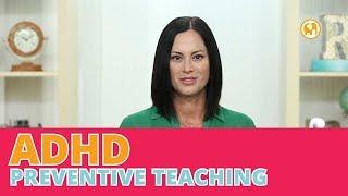 Parenting kids with ADHD using Preventive Teaching | preventing behavior problems