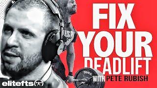 Fix Your Deadlift With Pete Rubish | Lift Break-Down