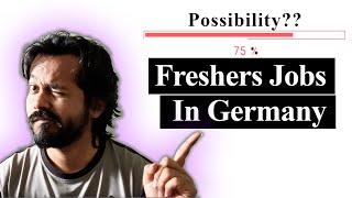 Jobs for Freshers in Germany. Is it possible?