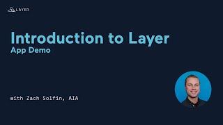 Introduction to Layer App with Zach Solfin AIA