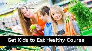 How to Get Kids to Eat Healthy with Evita Ochel