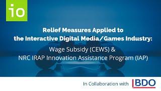 Relief For Interactive Digital Media/Games Industry: Wage Subsidy (CEWS) & NRC IRAP Program