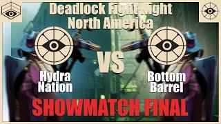 Hydra Nation vs Bottom Barrel | Deadlock Fight Night #3 - North America