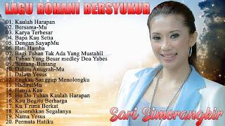 Lagu Rohani Sari Simorangkir Full Album Terbaru 2022 - Lagu Rohani Kristen Paling Menyentuh Terbaru