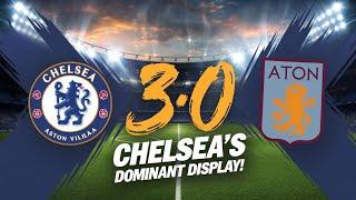 Dominant Blues! Chelsea Crush Aston Villa 3-0 at Stamford Bridge  Premier League Highlights