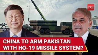 Pak To Get Chinese Version Of 'U.S. THAAD' Air Defence System? HQ-19 Shield Explained