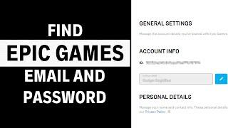 How To Find Your Epic Games Email and Password [BEST Way!]