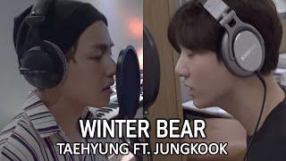 (Imagine) WINTER BEAR - TAEHYUNG FT. JUNGKOOK