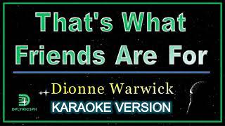 Dionne Warwick - That's What Friends Are For (Karaoke Version)