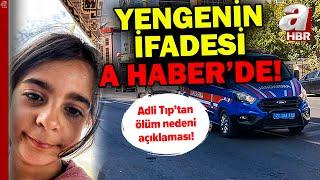 Narin'in nasıl öldürüldüğü ile ilgili Adli Tıp'tan açıklama! Yengenin ifadesi A Haber'de! | A Haber