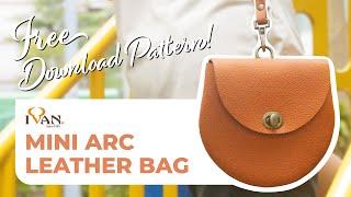 Leather Project: Mini Arc Leather Bag | Free Pattern