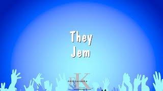 They - Jem (Karaoke Version)