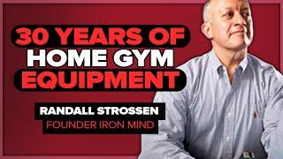 Ep. 13 | IronMind's Randall Strossen on 30 Years of Providing Quality Home Gym Equipment