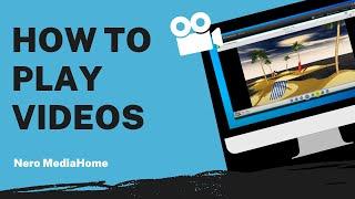 How to Play Videos | Nero MediaHome Tutorial