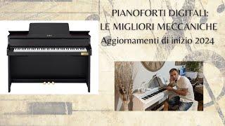 MECCANICHE PIANOFORTI DIGITALI: aggiornamento 2024