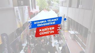 İstanbul Ticaret Üniversitesi Kariyer Günü 2024 Büyük İlgi Gördü