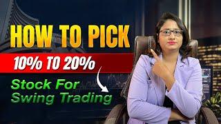 How To Pick 10%-20% Potential Stock For Swing Trading With Screener