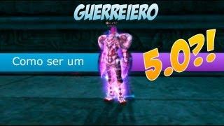 Guerreiro: Como ser 5.0?!  -  Perfect World