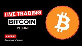 Crypto Trading LIVE: BTC Live Trading Bitcoin Analysis | 17 June  #crypto #bitcoin #btc