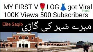 MY FIRST VIRAL VLOG | MY CITY RAILWAYS | ELITE SAQIB