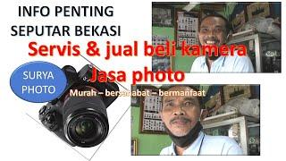 INFO PENTING SEPUTAR BEKASI ( SURYA PHOTO ) - Servis & jual beli kamera dan jasa photo.