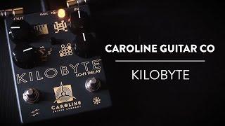 Caroline Guitar Company -  Kilobyte Lo-Fi Delay Demo