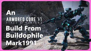 Buildophile Mark1991's Build Ephemen! Armored Core 6