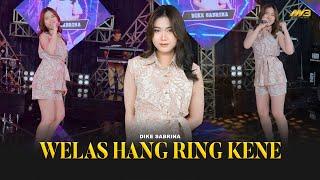 DIKE SABRINA - WELAS HANG RING KENE | Feat. BINTANG FORTUNA (Official Music Video)