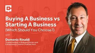 Buying A Business vs Starting A Business (Which Should You Choose?)