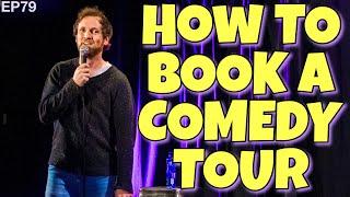 How to Book A Comedy Tour | My 3 Steps to Booking a Comedy Tour