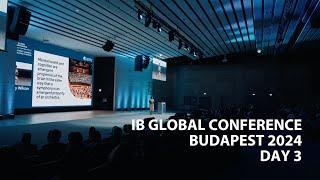 IB Global Conference | Budapest 2024 | Day 3