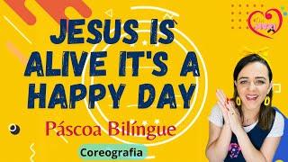 PÁSCOA em INGLÊS - It's A Happy Day Jesus is alive - COREOGRAFIA