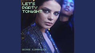 George Kirmanidis - Let's party tonight