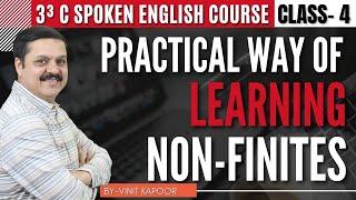 Spoken English Course- Day 4| Practical Way Of Learning Non-Finites| Infinitive,Gerund,Participle