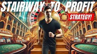 The Ultimate Roulette Strategy: Stairway to Profit!