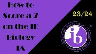 HOW TO SCORE A 7 ON THE BIO IA (From a moderated 23/24 student) | IB Internal Assessment Advice