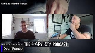 The parley Real People Real Talk with Dean Franco