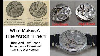 What makes a Fine Watch "Fine"? A Lower Grade Watch Movement Compared To A High Grade Movement