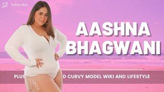 Aashna Bhagwani: A Social Media Phenomenon, Plus-Size & Curvy Model, Wiki, Lifestyle, and Hauls