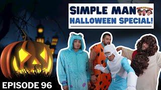 THE SIMPLE MAN PODCAST Ep.96 Halloween Special w/ Sulley, Fred Flintstone, Frozone & Jesus Christ!