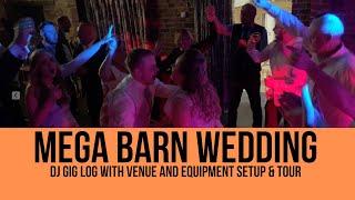 DJ Gig Log: Mega Barn Wedding with DJ Equipment Tour and Wedding DJ Setup