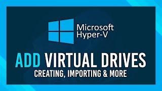 Add a drive to Hyper-V VM | New or Existing VHD, or physical drive